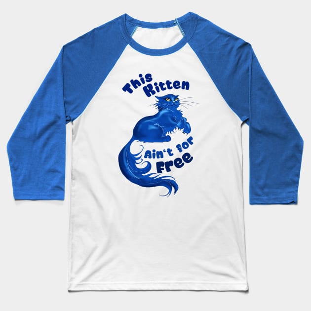 This Kitten Ain't for Free - dark mystery cat Baseball T-Shirt by Animalistics